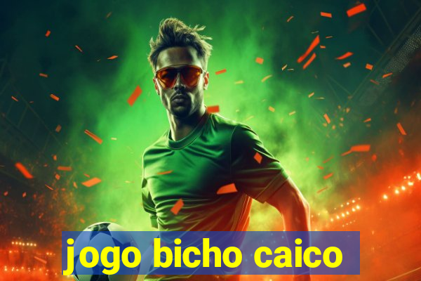 jogo bicho caico